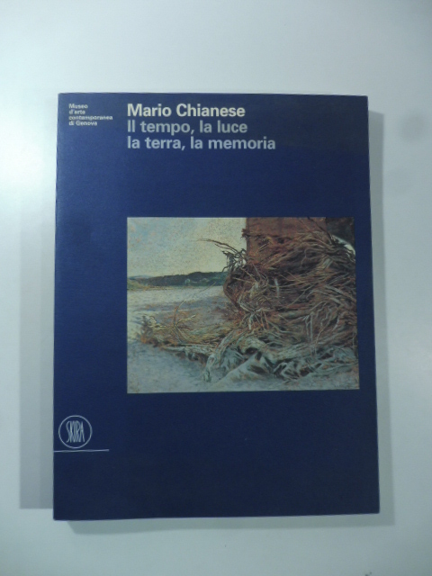 Mario Chianese il tempo, la luce, la terra, la memoria